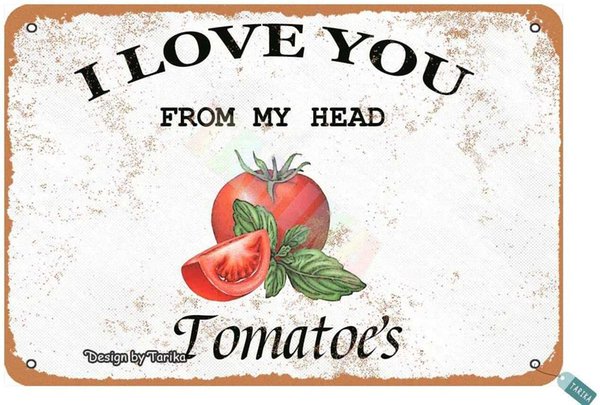 Garden I Love You from My Head Tomatoes Metal Vintage Tin Sign Wall Decoration 12x8 inches for House Room Cafe Bars Restaurants Pubs